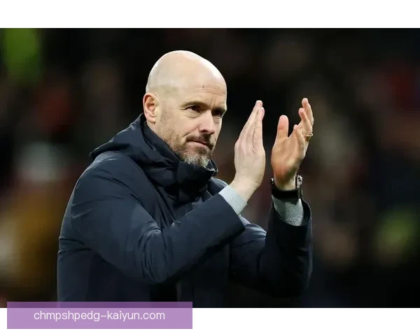 滕哈赫战术细节解析，球队表现稳健，战术体系逐渐成熟